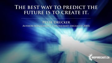 The best way to predict the future is to create it. ~ Abraham Lincoln