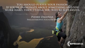 You should pursue your passion. If you're passionate about something and you work hard, then I think you will be successful. ~ Pierre Omidyar