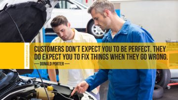 Customers don't expect you to be perfect. They do expect you to fix things when they go wrong. ~ Donald Porter