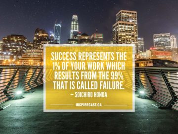 Success represents the 1% of your work which results from the 99% that is called failure. — Soichiro Honda