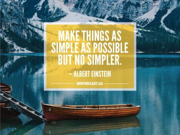 Make things as simple as possible but no simpler. — Albert Einstein
