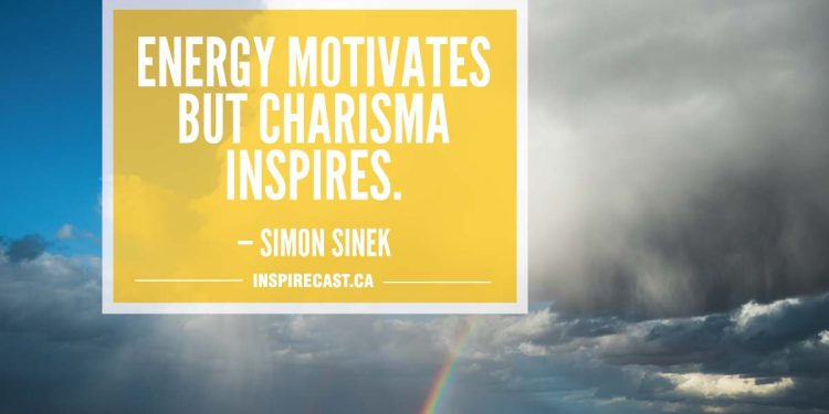 Energy motivates but charisma inspires. — Simon Sinek
