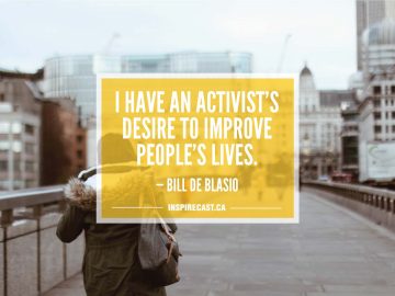I have an activist's desire to improve people's lives. — Bill de Blasio