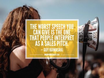 The worst speech you can give is the one that people interpret as a sales pitch. — Guy Kawasaki
