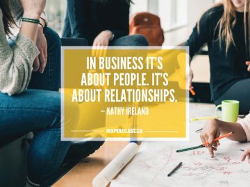 In business it's about people. It's about relationships. — Kathy Ireland
